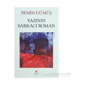 YAZININ SARKACI ROMAN - SEMIH GÜMÜŞ