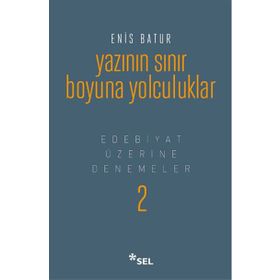 Yazının Sınır Boyuna Yolculuk - Enis Batur