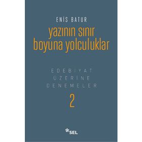 Yazının Sınır Boyuna Yolculuk - Enis Batur