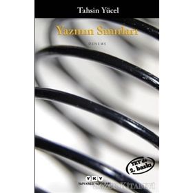 YAZININ SINIRLARI - TAHSIN YÜCEL