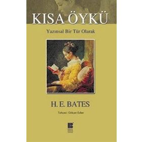 Yazınsal Bir Tür Olarak Kısa Öykü - H.E. Bates