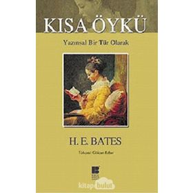 Yazınsal Bir Tür Olarak Kısa Öykü - H.E. Bates