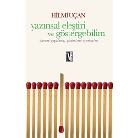 Yazınsal Eleştiri ve Göstergebilim - Hilmi Uçan