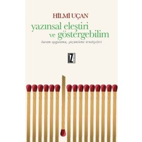 Yazınsal Eleştiri ve Göstergebilim - Hilmi Uçan