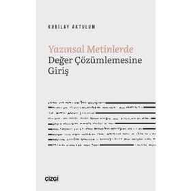 Yazınsal Metinlerde Değer Çözümlemesine Giriş - Kubilay Aktulum