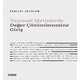 Yazınsal Metinlerde Değer Çözümlemesine Giriş - Kubilay Aktulum