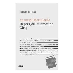 Yazınsal Metinlerde Değer Çözümlemesine Giriş - Kubilay Aktulum
