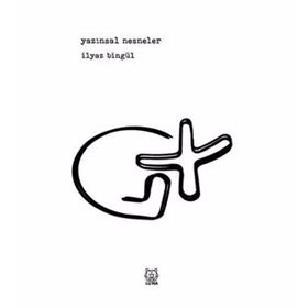 Yazınsal Nesneler - İlyaz Bingül