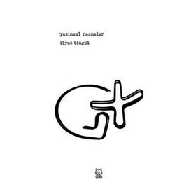 Yazınsal Nesneler - İlyaz Bingül