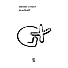 Yazınsal Nesneler - İlyaz Bingül