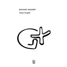 Yazınsal Nesneler - İlyaz Bingül