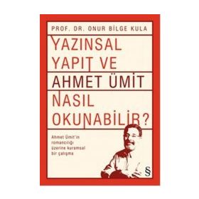 Yazınsal Yapıt ve Ahmet Ümit Nasıl Okunabilir? - Onur Bilge Kula