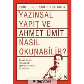 Yazınsal Yapıt ve Ahmet Ümit Nasıl Okunabilir? - Onur Bilge Kula
