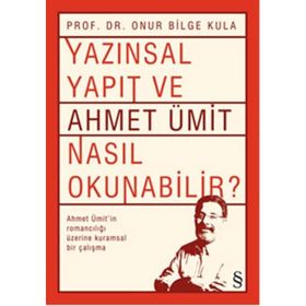 Yazınsal Yapıt ve Ahmet Ümit Nasıl Okunabilir? - Onur Bilge Kula