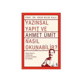 Yazınsal Yapıt ve Ahmet Ümit Nasıl Okunabilir? - Onur Bilge Kula