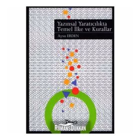 YAZINSAL YARATICILIKTA TEMEL İLKE VE KURALLAR - AYSU ERDEN