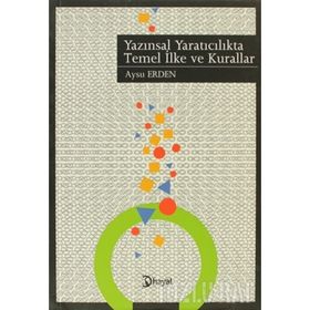 YAZINSAL YARATICILIKTA TEMEL İLKE VE KURALLAR - AYSU ERDEN