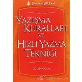 YAZIŞMA KURALLARI VE HIZLI YAZMA TEKNİĞİ - GÜLBİN GÖRAL