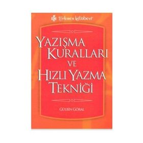 YAZIŞMA KURALLARI VE HIZLI YAZMA TEKNİĞİ - GÜLBİN GÖRAL
