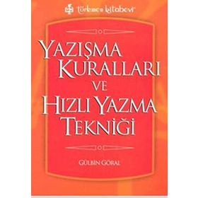 YAZIŞMA KURALLARI VE HIZLI YAZMA TEKNİĞİ - GÜLBİN GÖRAL