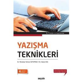 YAZIŞMA TEKNIKLERI ÖRNEKLER VE UYGULAMALAR - HAKAN KOÇ; MENEKŞE TARHAN ÖZTOPRAK
