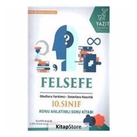 Yazıt 10. Sınıf Felsefe Konu Anlatımlı Soru Kitabı