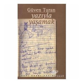Yazıyla Yaşamak - Güven Turan