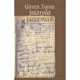 Yazıyla Yaşamak - Güven Turan
