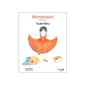 Yazlık Elbise - Montessori Öykülerim - Eve Herrmann