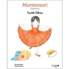 Yazlık Elbise - Montessori Öykülerim - Eve Herrmann