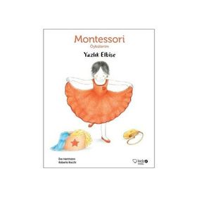 Yazlık Elbise - Montessori Öykülerim - Eve Herrmann