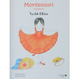 Yazlık Elbise - Montessori Öykülerim - Eve Herrmann
