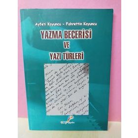 Yazma Becerisi ve Yazı Türleri - Fahrettin Koyuncu