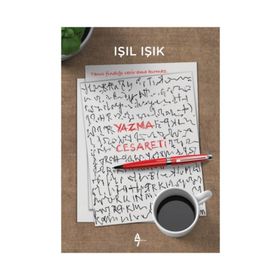 Yazma Cesareti - Işıl Işık