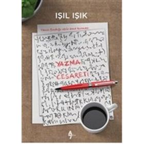 Yazma Cesareti - Işıl Işık