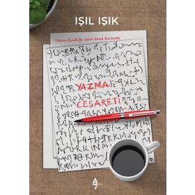 Yazma Cesareti - Işıl Işık