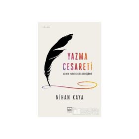 YAZMA CESARETI - NIHAN KAYA