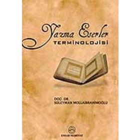 YAZMA ESERLER TERMINOLOJISI - SÜLEYMAN MOLLAİBRAHİMOĞLU