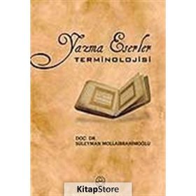 YAZMA ESERLER TERMINOLOJISI - SÜLEYMAN MOLLAİBRAHİMOĞLU