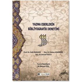 Yazma Eserlerin Bibliyografik Denetimi - Fatih RUKANCI Hakan ANAMERİÇ Kemal Tuzcu