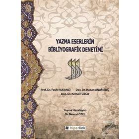 Yazma Eserlerin Bibliyografik Denetimi - Fatih RUKANCI Hakan ANAMERİÇ Kemal Tuzcu