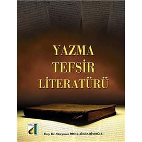 YAZMA TEFSIR LITERATÜRÜ - SÜLEYMAN MOLLAIBRAHIMOĞLU