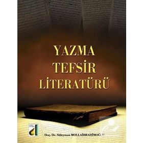 YAZMA TEFSIR LITERATÜRÜ - SÜLEYMAN MOLLAIBRAHIMOĞLU