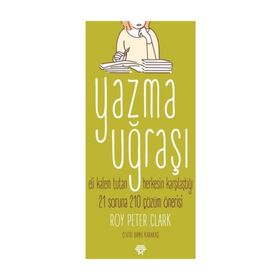 Yazma Uğraşı - Roy Peter Clark