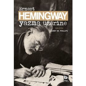 Yazma Üzerine - Ernest Hemingway