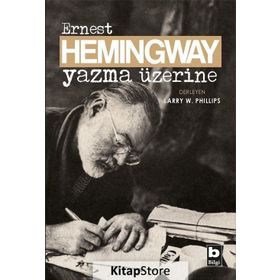Yazma Üzerine - Ernest Hemingway
