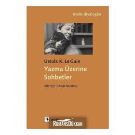 Yazma Üzerine Sohbetler - Ursula K. Le Guin