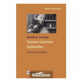Yazma Üzerine Sohbetler - Ursula K. Le Guin