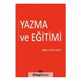 Yazma ve Eğitimi - Nihat Bayat
