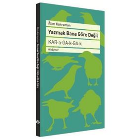 Yazmak Bana Göre Değil - Alim Kahraman